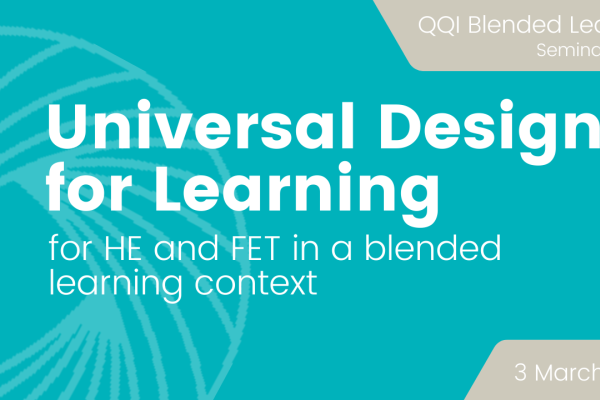 Graphic image reading 'Universal Design for Learning for HE and FET in a blended learning context', occuring 3 Mar 2022