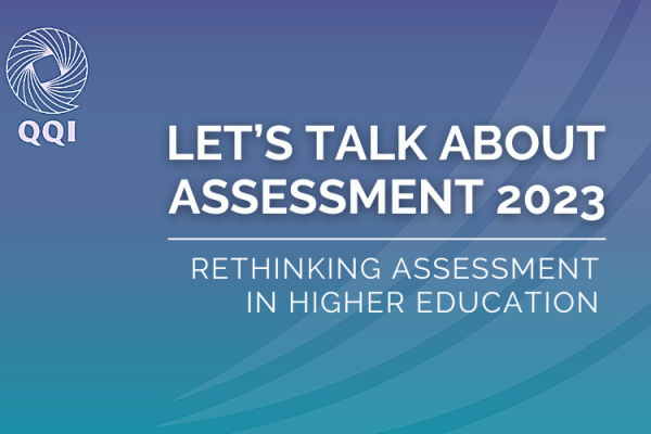 Graphic presenting text: Let's Talk About Assessment 2023, Rethinking Assessment in Higher Education