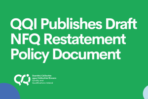 Green graphic with white text saying QQI Publishes Draft NFQ Restatement Policy Document